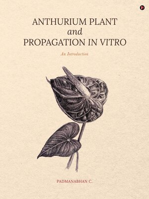 cover image of Anthurium Plant And Propagation In Vitro An Introduction